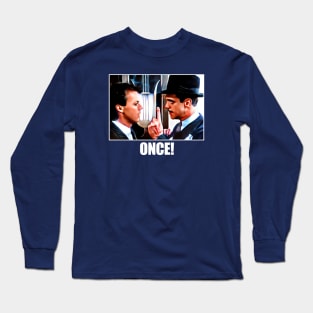 Once! Long Sleeve T-Shirt